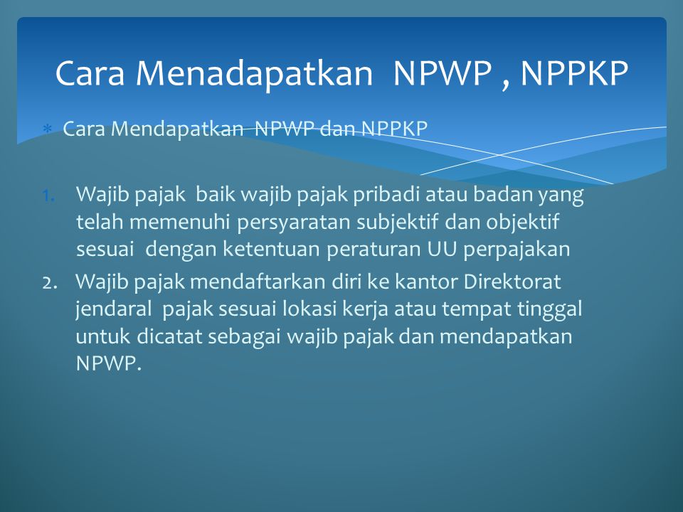 Cara Menadapatkan NPWP , NPPKP