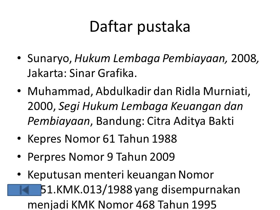 Daftar pustaka Sunaryo, Hukum Lembaga Pembiayaan, 2008, Jakarta: Sinar Grafika.