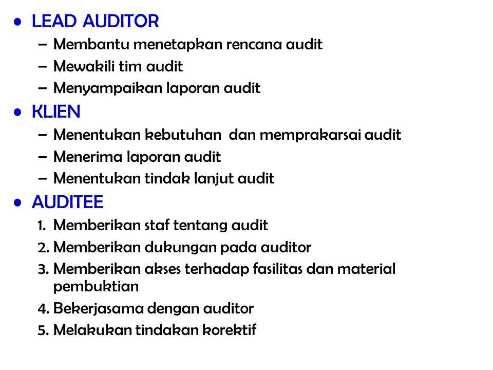 LEAD AUDITOR KLIEN AUDITEE Membantu menetapkan rencana audit