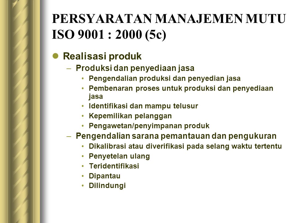 PERSYARATAN MANAJEMEN MUTU ISO 9001 : 2000 (5c)