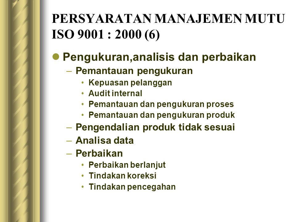 PERSYARATAN MANAJEMEN MUTU ISO 9001 : 2000 (6)
