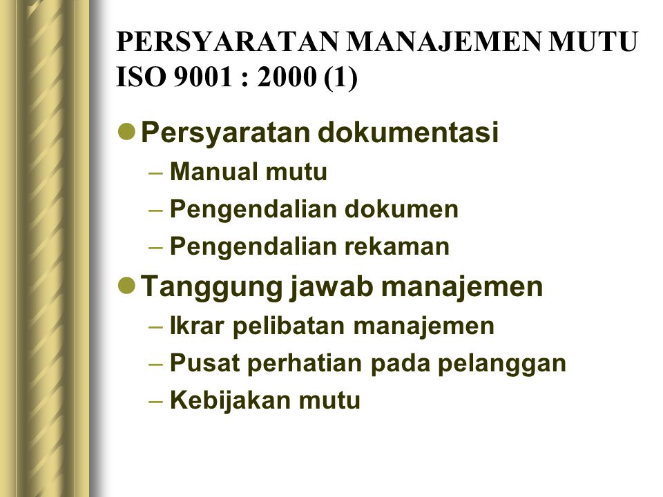 PERSYARATAN MANAJEMEN MUTU ISO 9001 : 2000 (1)