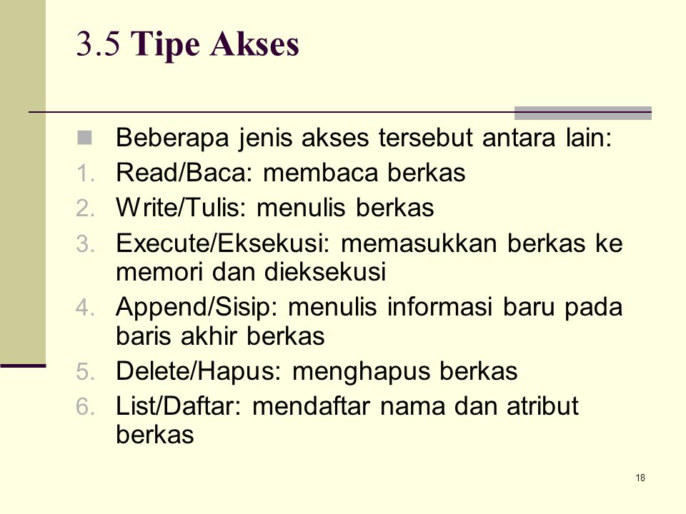 3.5 Tipe Akses Beberapa jenis akses tersebut antara lain:
