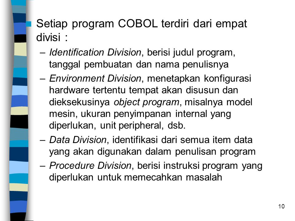 Setiap program COBOL terdiri dari empat divisi :