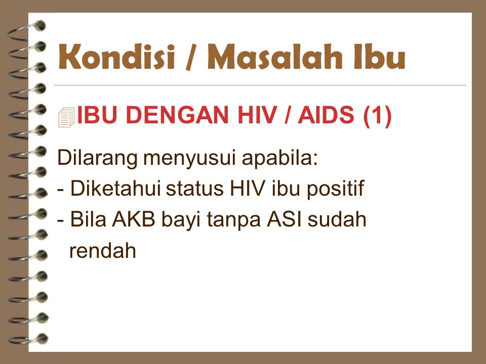 Kondisi / Masalah Ibu IBU DENGAN HIV / AIDS (1)