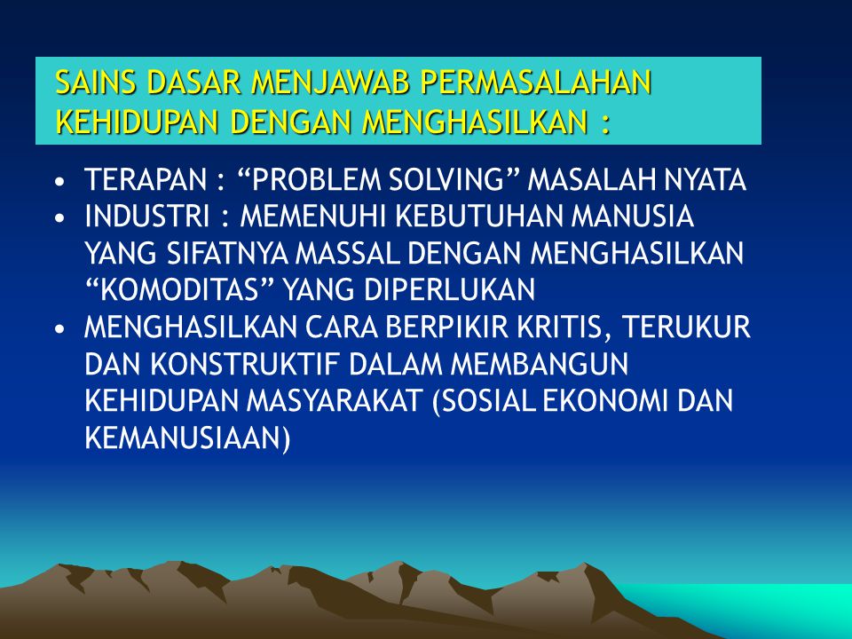 DINAMIKA (ILMUWAN) SAINS DASAR/MIPA DALAM MEMBANGUN DIRI DAN BANGSA ...