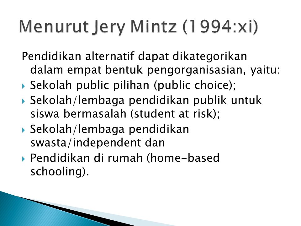 Menurut Jery Mintz (1994:xi)