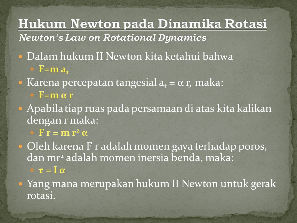 Hukum Newton pada Dinamika Rotasi Newton’s Law on Rotational Dynamics