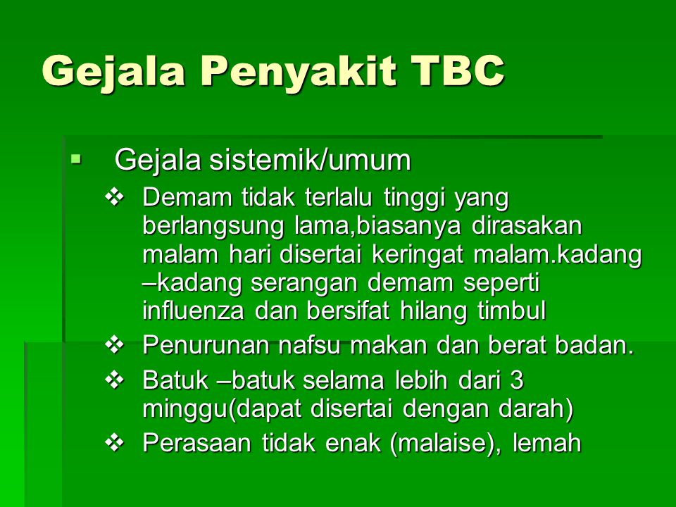 Gejala Penyakit TBC Gejala sistemik/umum