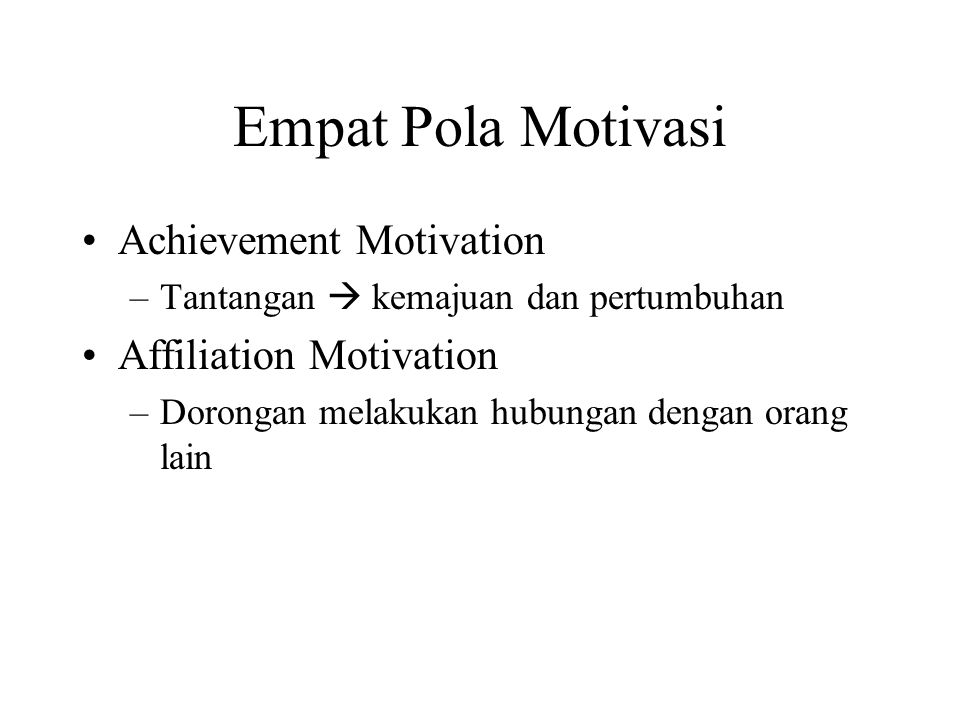 Empat Pola Motivasi Achievement Motivation Affiliation Motivation