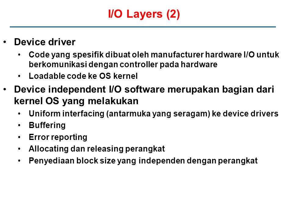 I/O Layers (2) Device driver
