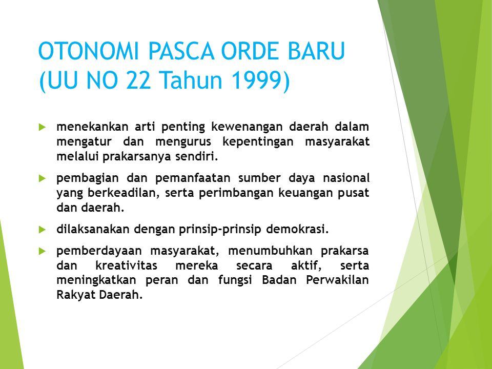 OTONOMI PASCA ORDE BARU (UU NO 22 Tahun 1999)
