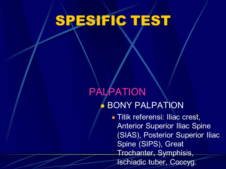 SPESIFIC TEST PALPATION BONY PALPATION