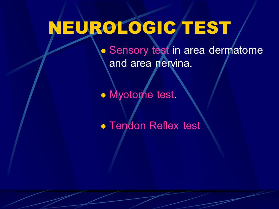 NEUROLOGIC TEST Sensory test in area dermatome and area nervina.