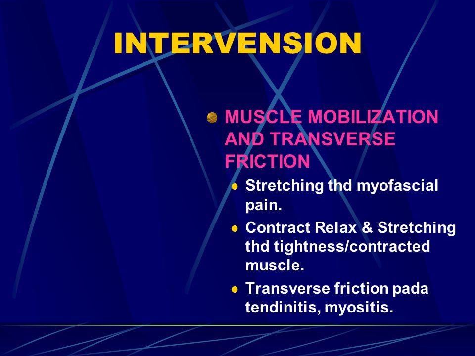 INTERVENSION MUSCLE MOBILIZATION AND TRANSVERSE FRICTION