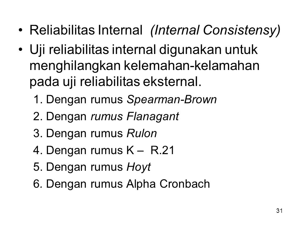 Reliabilitas Internal (Internal Consistensy)