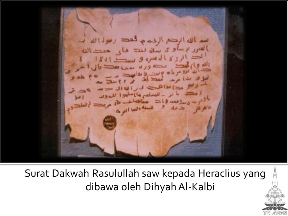 Surat Dakwah Rasulullah saw kepada Heraclius yang dibawa oleh Dihyah Al-Kalbi