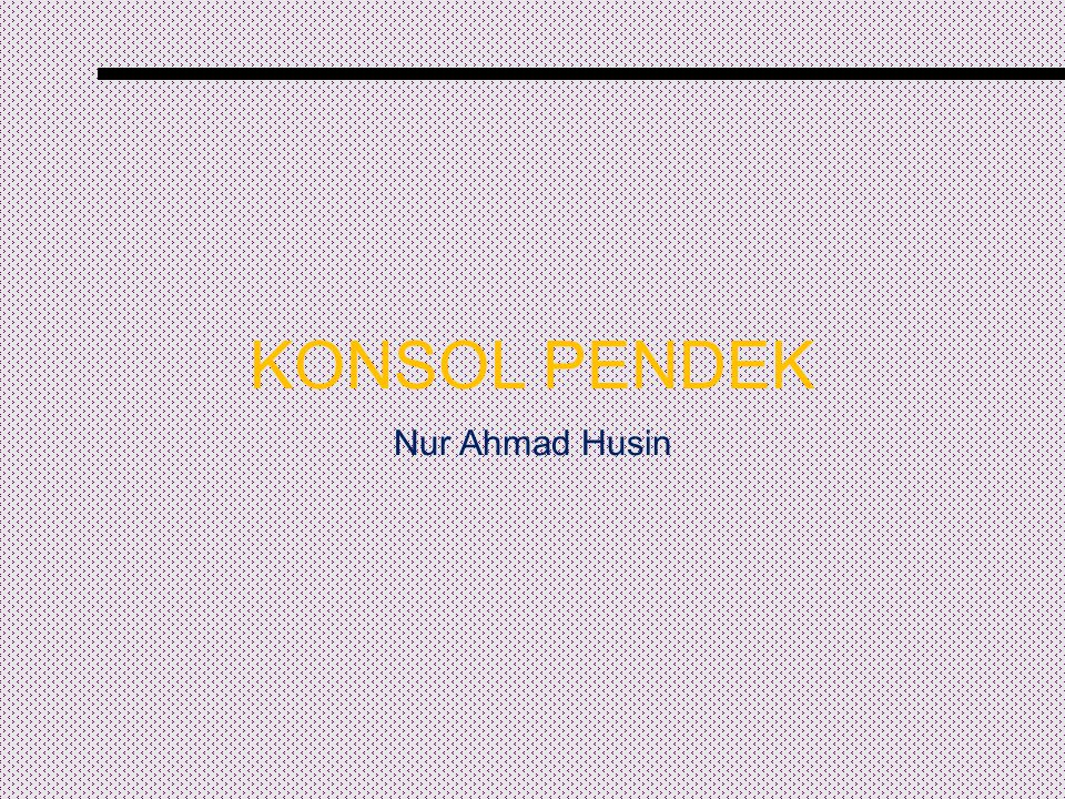 KONSOL PENDEK Nur Ahmad Husin