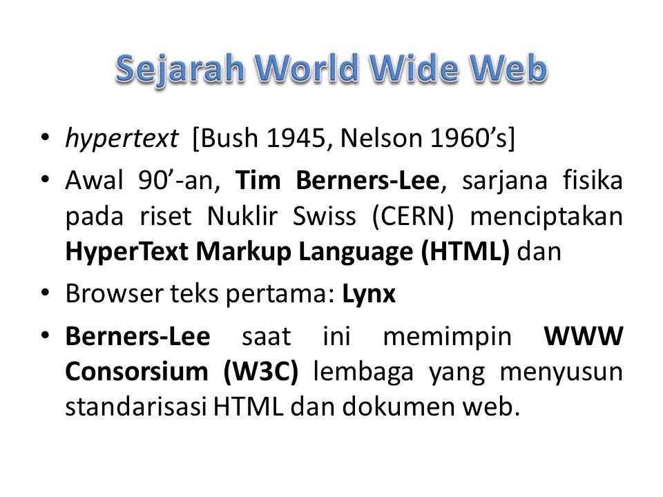 Sejarah World Wide Web hypertext [Bush 1945, Nelson 1960’s]