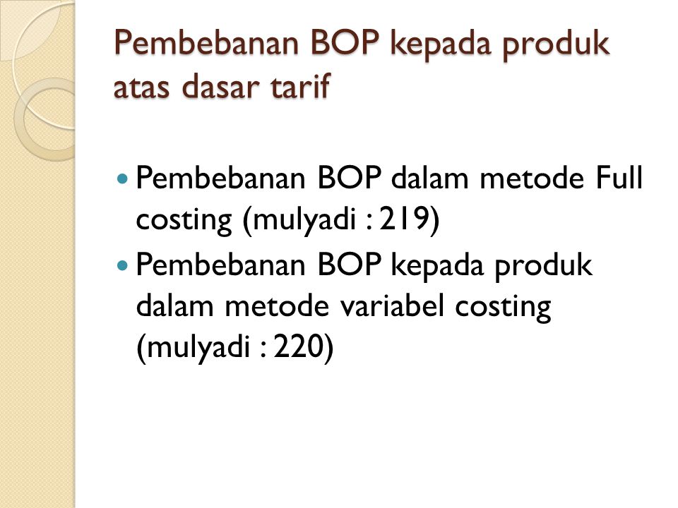 Pembebanan BOP kepada produk atas dasar tarif