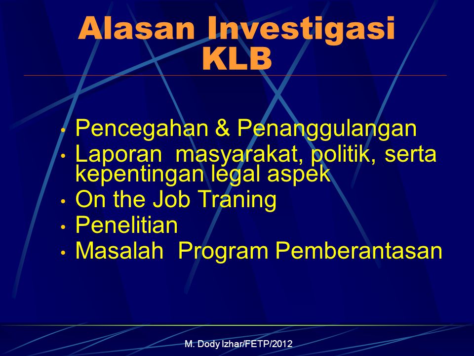 Alasan Investigasi KLB