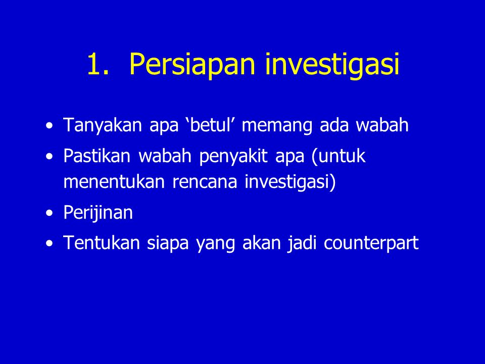 1. Persiapan investigasi