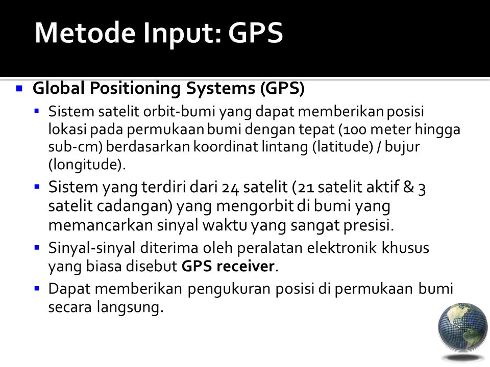 Metode Input: GPS Global Positioning Systems (GPS)