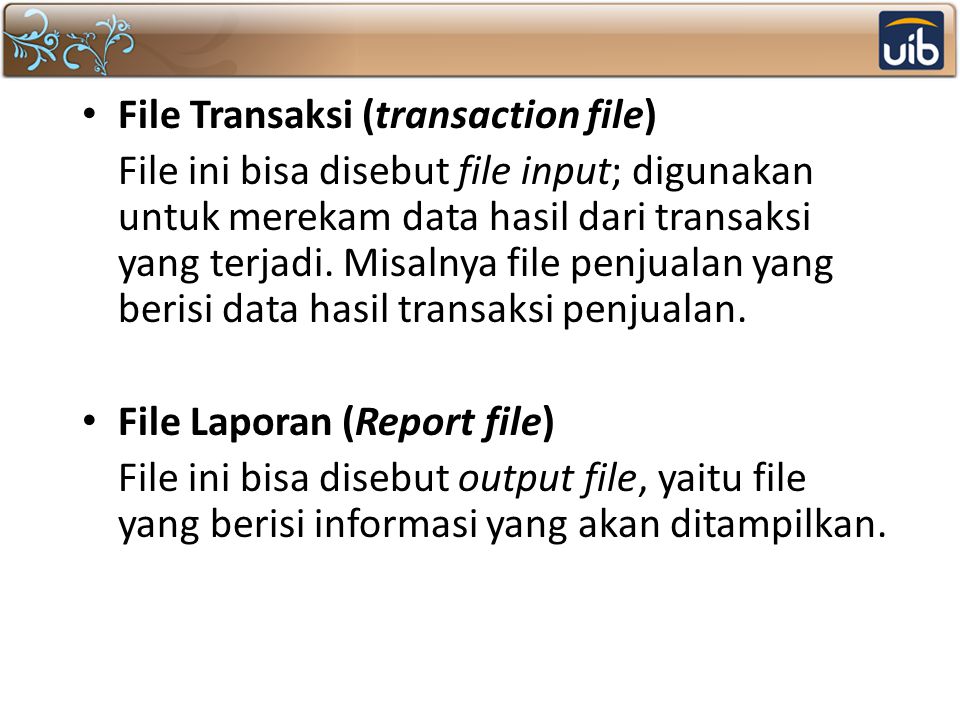 File Transaksi (transaction file)