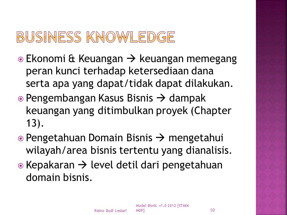 Business Knowledge Ekonomi & Keuangan  keuangan memegang peran kunci terhadap ketersediaan dana serta apa yang dapat/tidak dapat dilakukan.