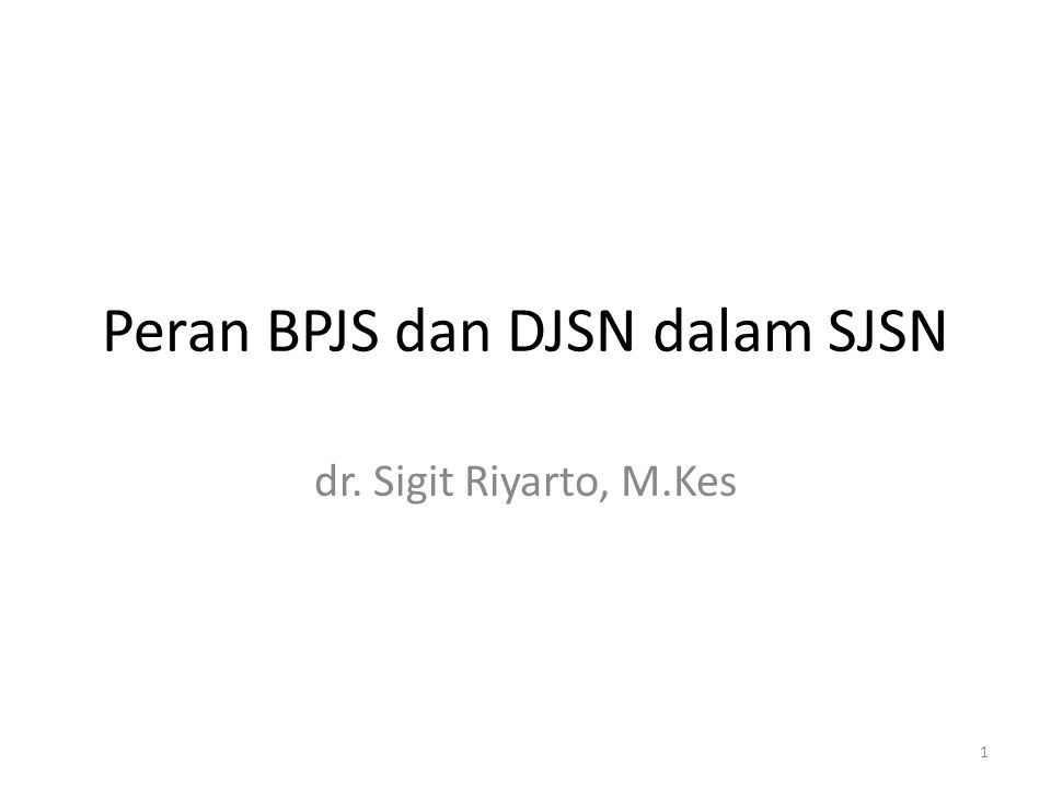 Peran BPJS dan DJSN dalam SJSN