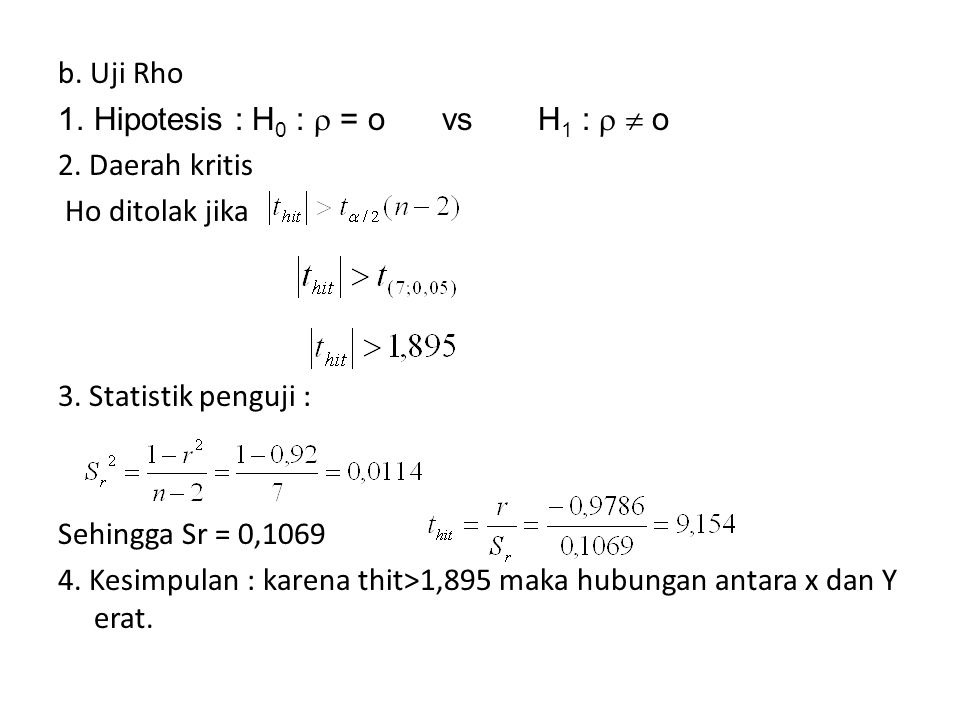 b. Uji Rho 1. Hipotesis : H0 :  = o vs H1 :   o 2