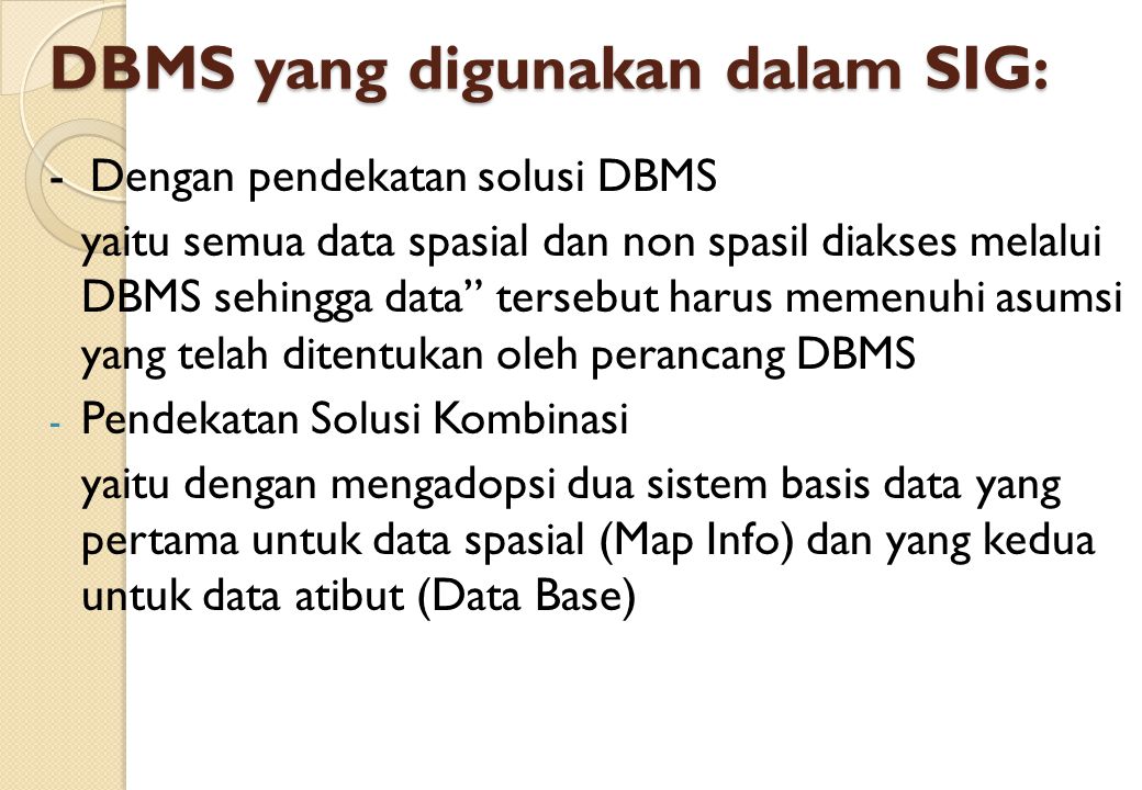 DBMS yang digunakan dalam SIG:
