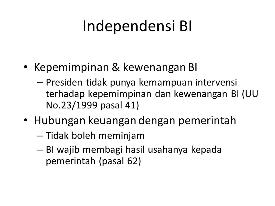 Independensi BI Kepemimpinan & kewenangan BI