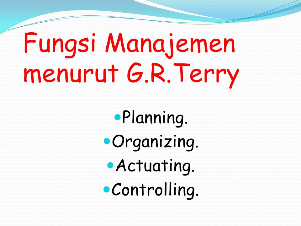 Fungsi Manajemen menurut G.R.Terry