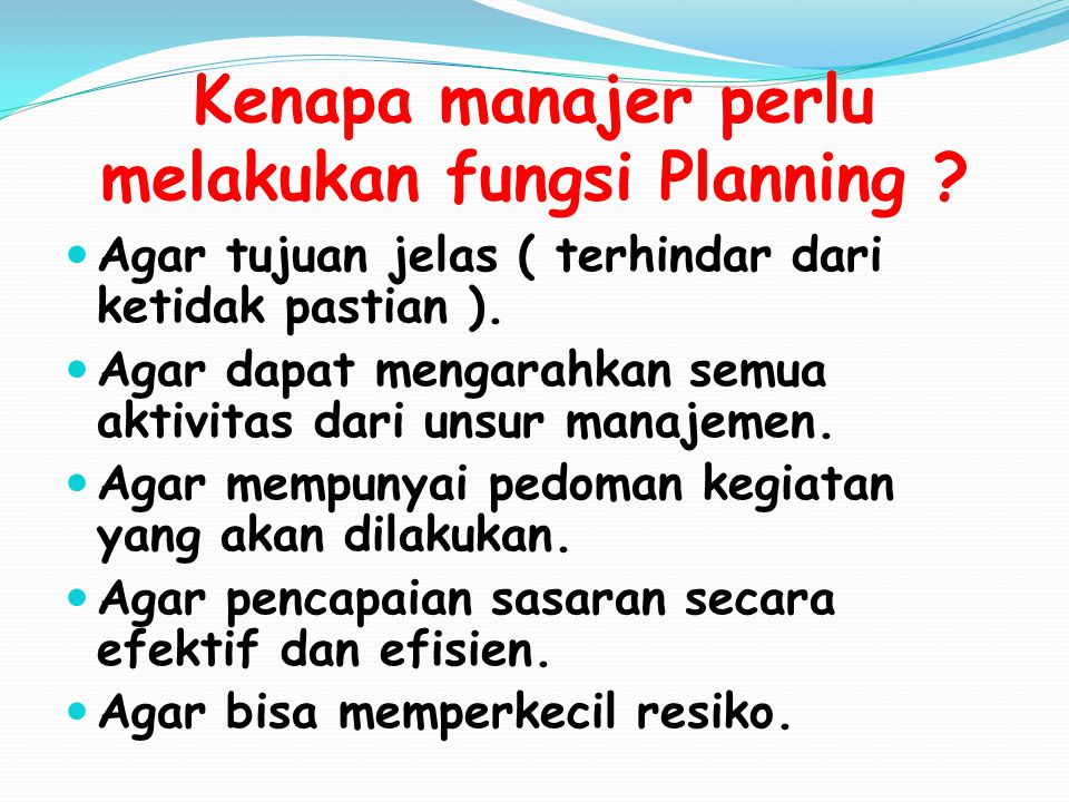 Kenapa manajer perlu melakukan fungsi Planning
