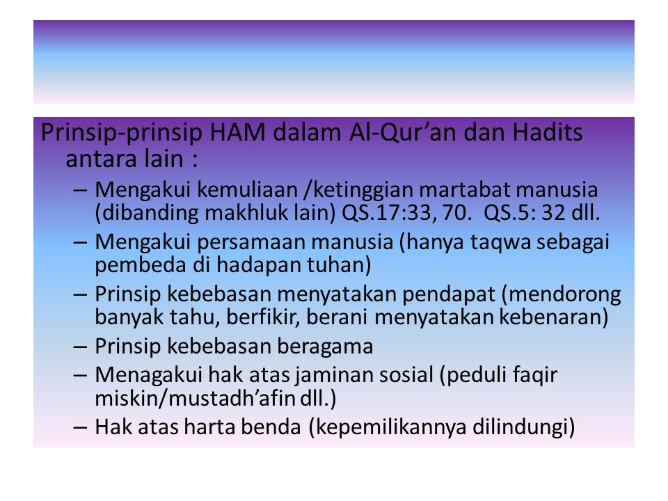 Prinsip-prinsip HAM dalam Al-Qur’an dan Hadits antara lain :
