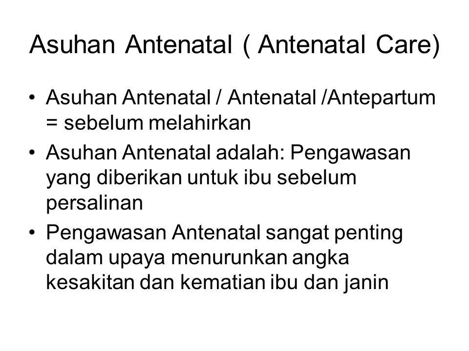 Asuhan Antenatal ( Antenatal Care)
