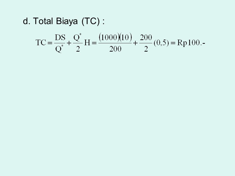 d. Total Biaya (TC) :