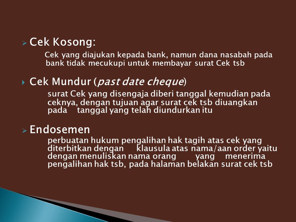 Cek Kosong: Endosemen Cek Mundur (past date cheque)