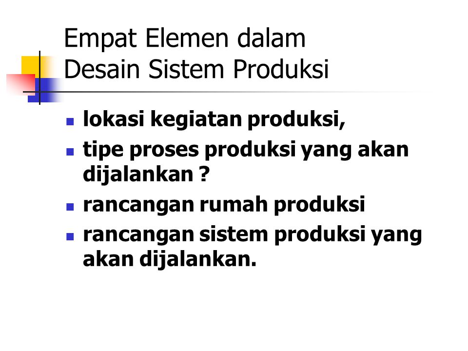 Empat Elemen dalam Desain Sistem Produksi