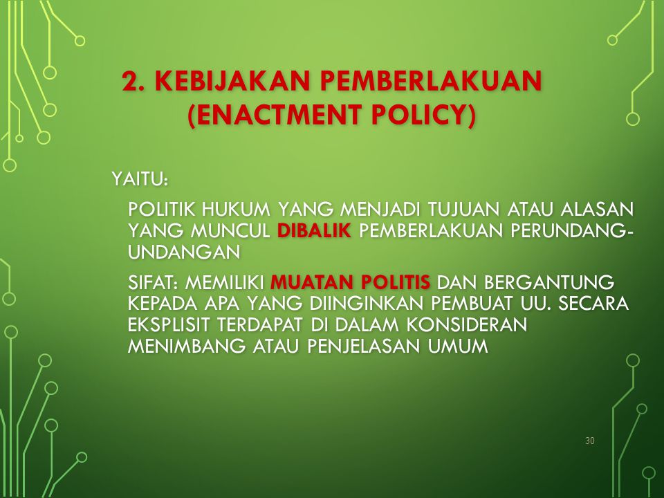 2. KEBIJAKAN PEMBERLAKUAN (ENACTMENT POLICY)