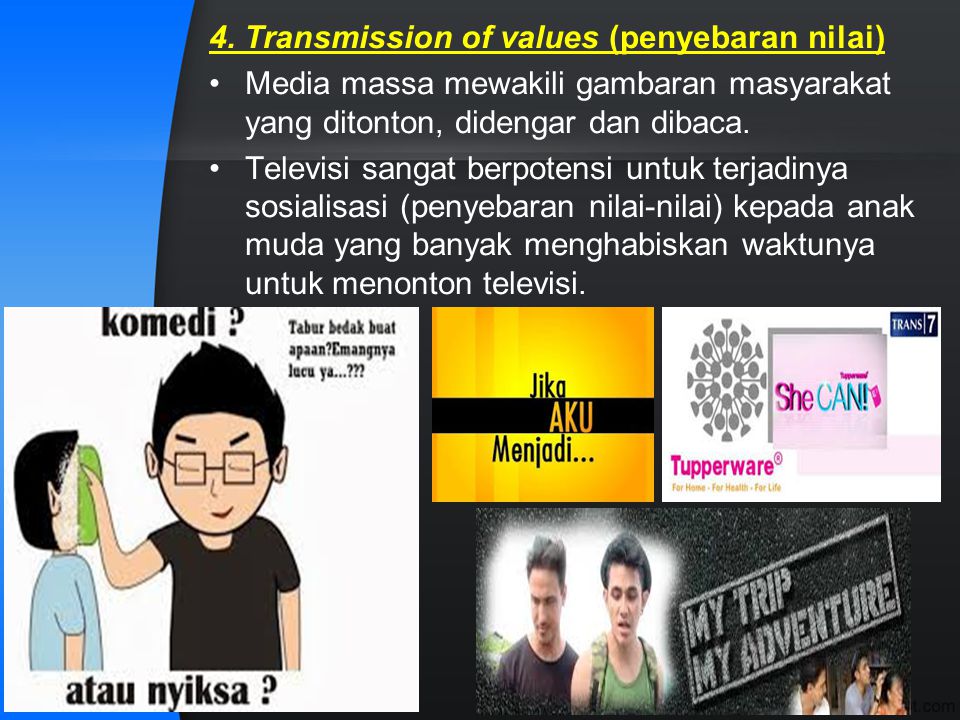 4. Transmission of values (penyebaran nilai)