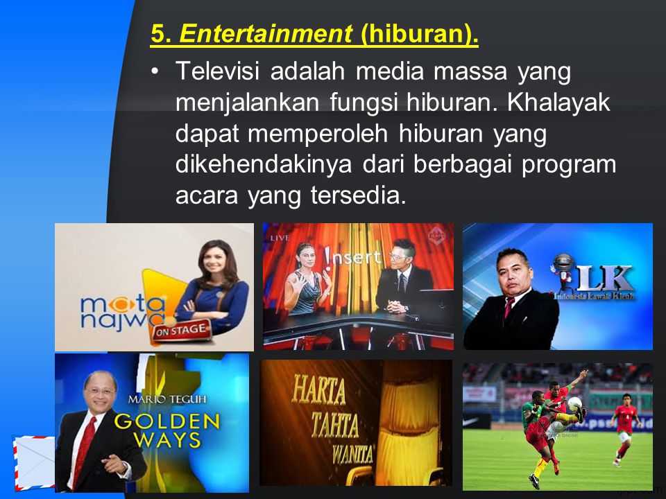 5. Entertainment (hiburan).
