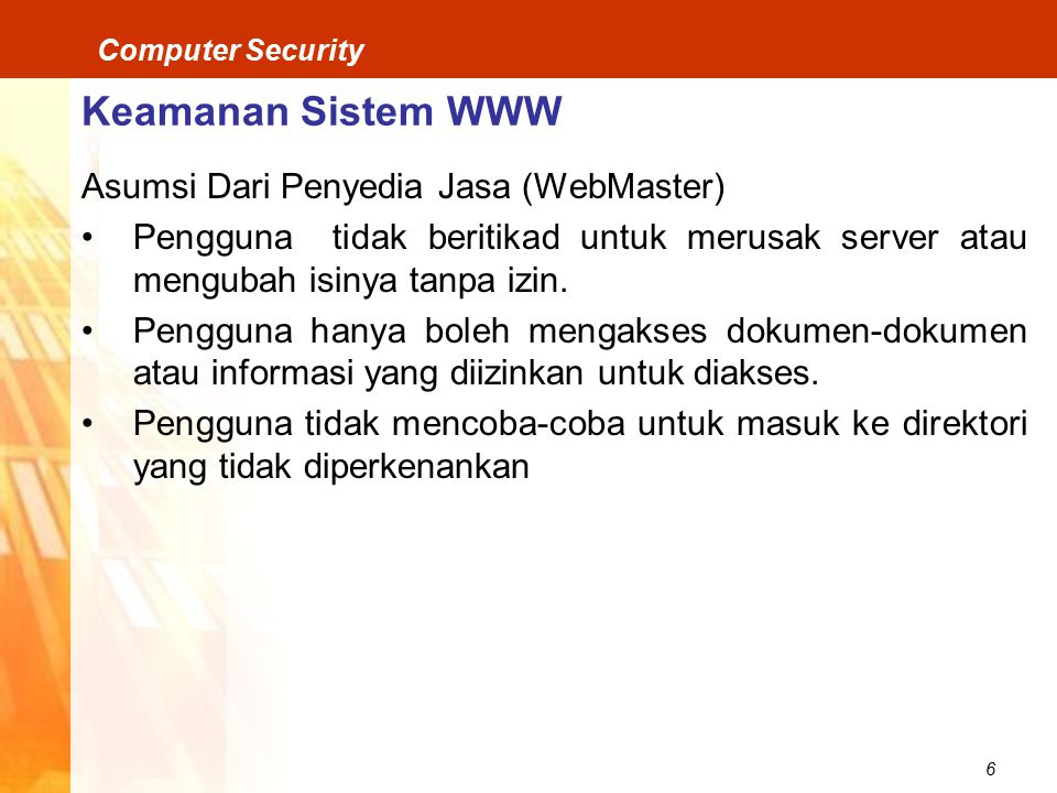 Keamanan Sistem WWW Asumsi Dari Penyedia Jasa (WebMaster)