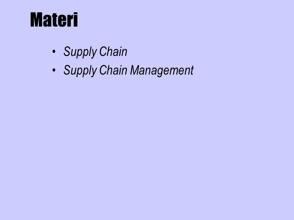 Materi Supply Chain Supply Chain Management