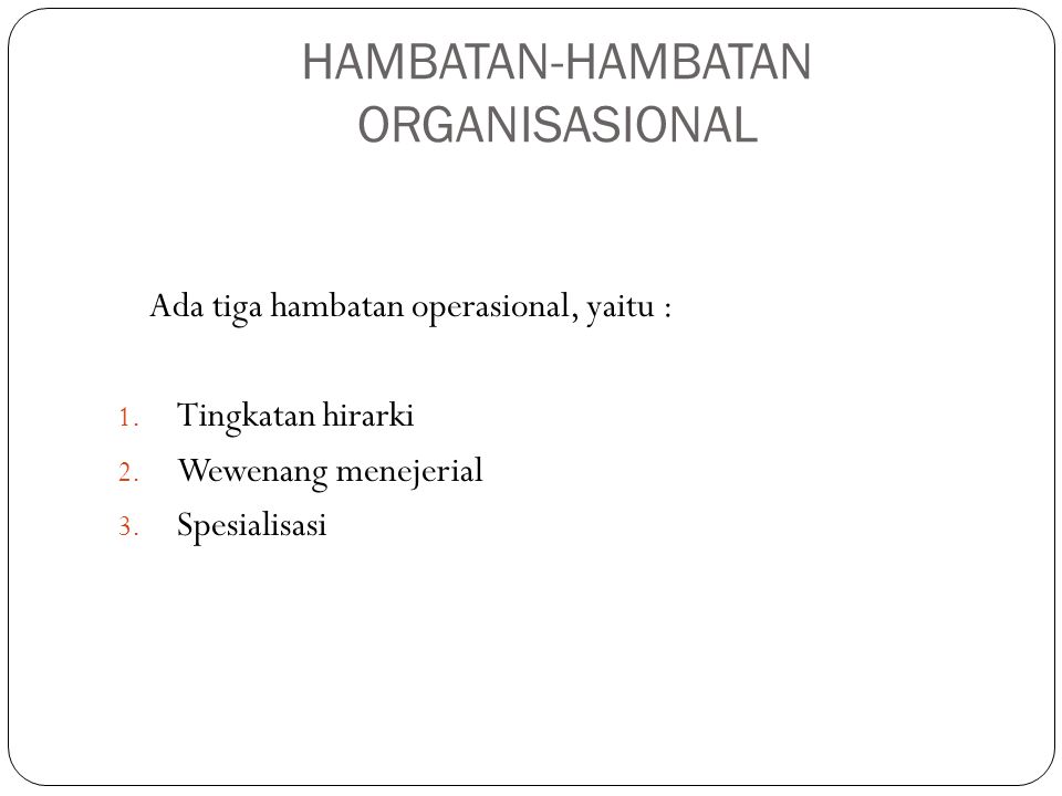 HAMBATAN-HAMBATAN ORGANISASIONAL