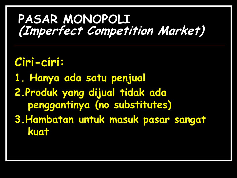 PASAR MONOPOLI (Imperfect Competition Market)
