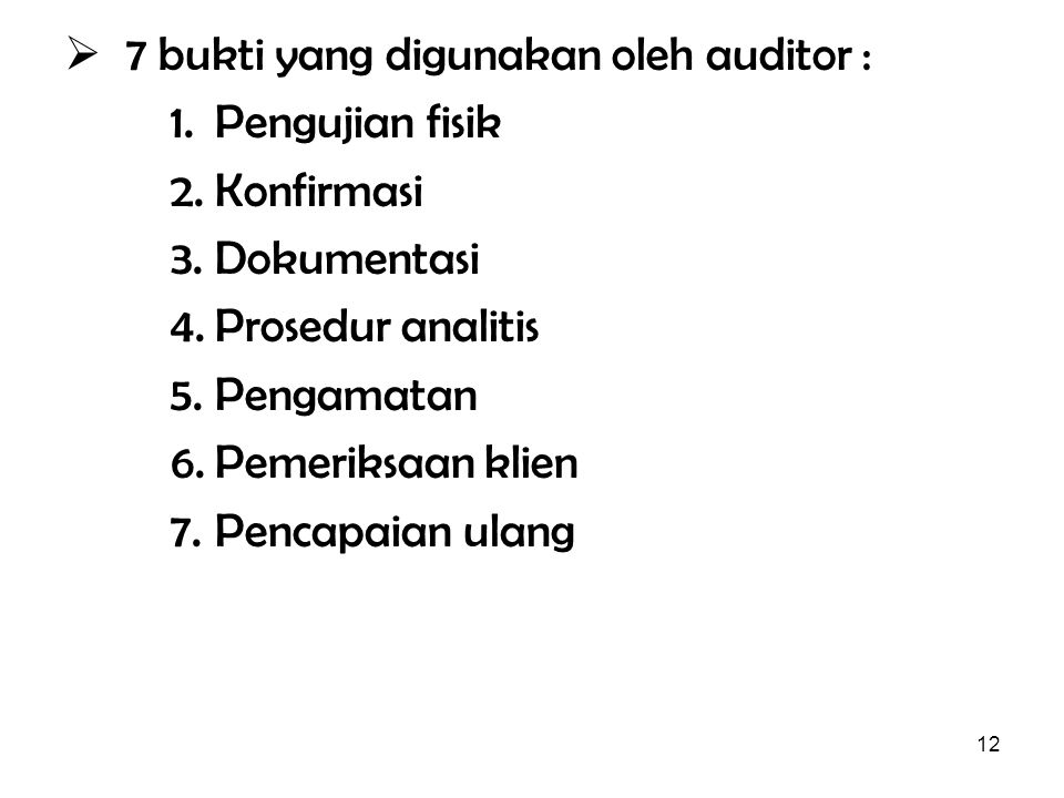 7 bukti yang digunakan oleh auditor :