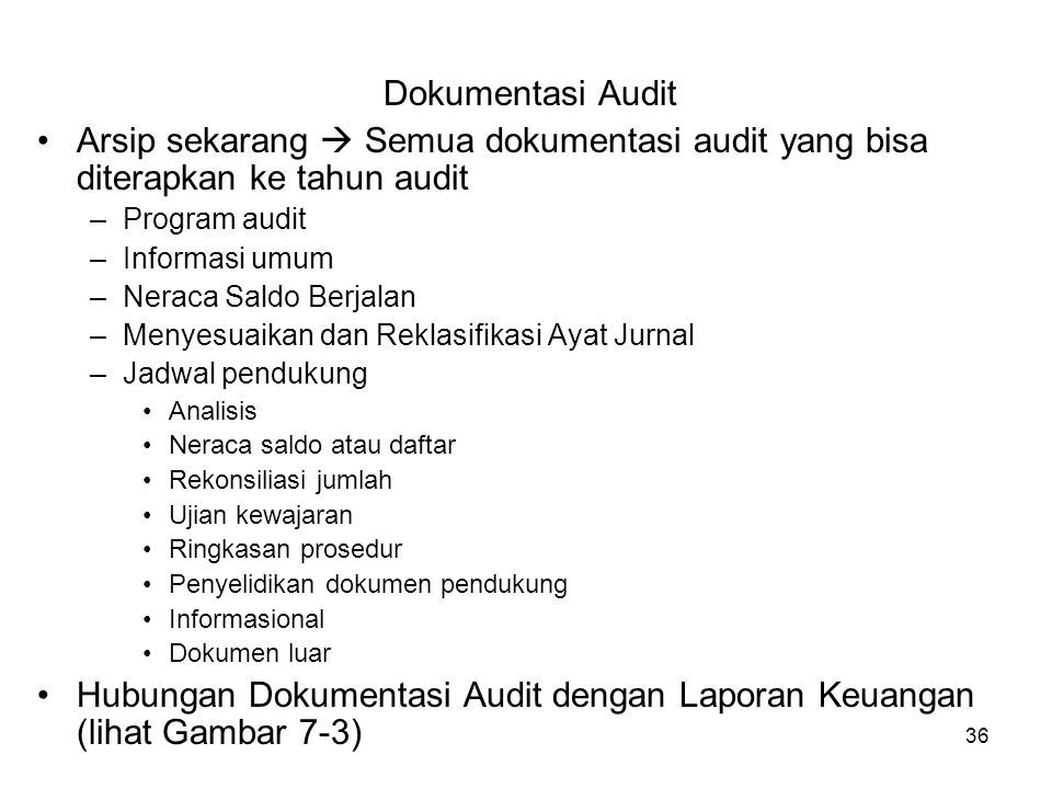 Hubungan Dokumentasi Audit dengan Laporan Keuangan (lihat Gambar 7-3)