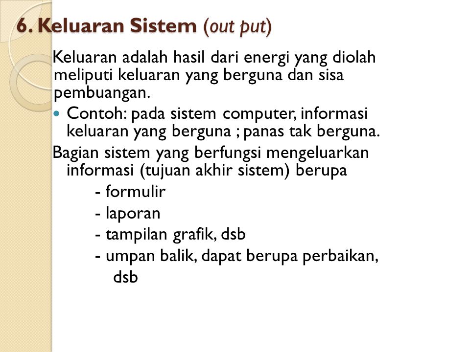 6. Keluaran Sistem (out put)